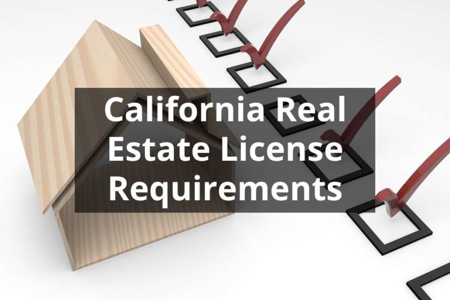 California Real Estate License Requirements Are You Qualified?