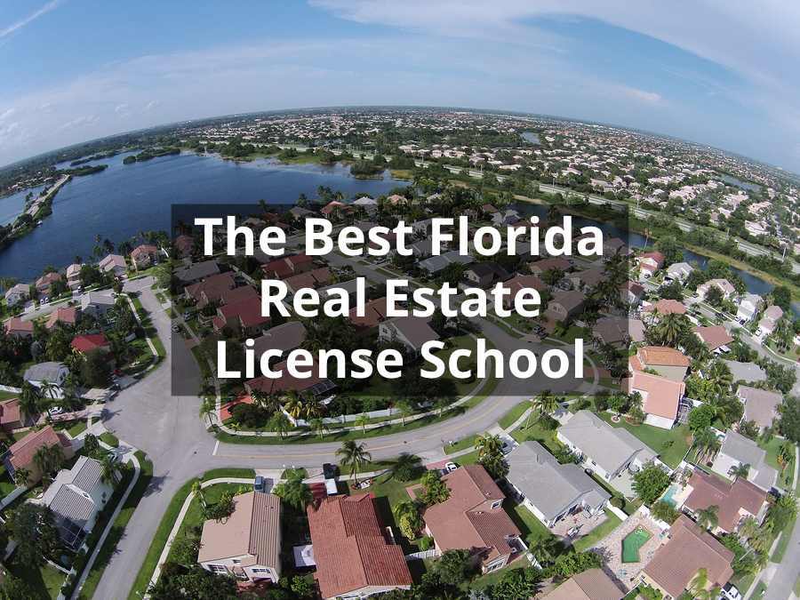 The Best Florida Real Estate License School