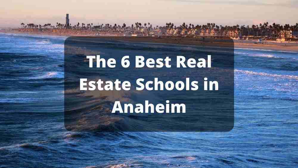 Real Estate Schools In Anaheim