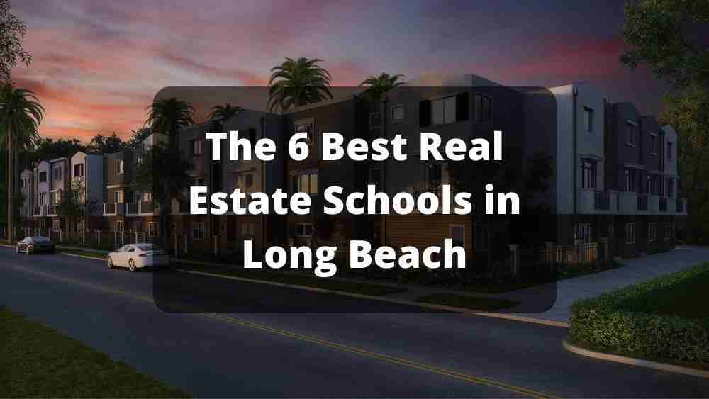 Real Estate Schools Long Beach California