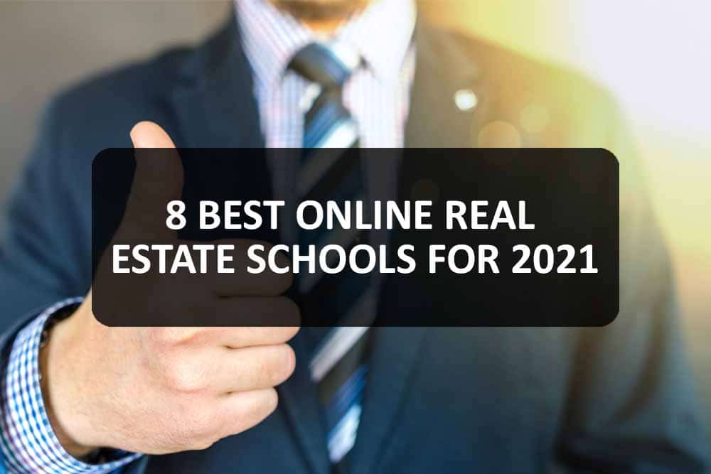 8 Best Online Real Estate Schools for 2021 Real Estate License Training
