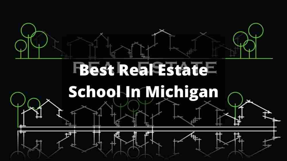 Best Real Estate School In Michigan
