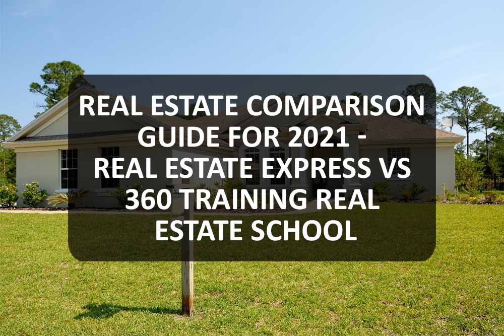 Real Estate Comparison Guide for 2021 Real Estate License Training