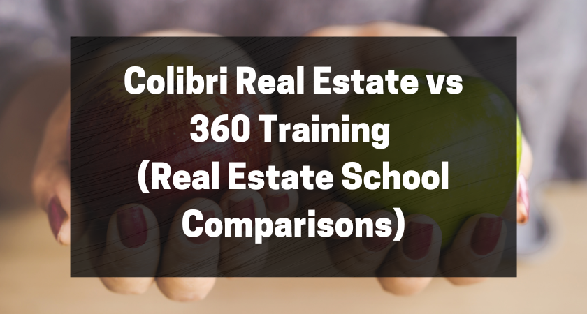 Colibri Real Estate vs 360 Training (Real Estate School Comparisons) featured image