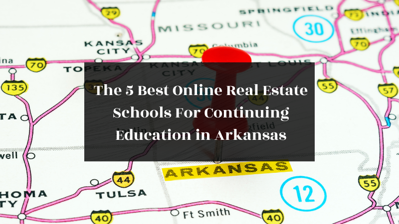 Best Online Real Estate Schools For Continuing Education in Arkansas featured image