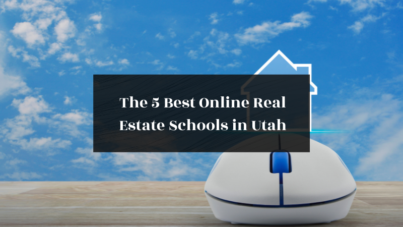 5 Best Online Real Estate Schools in Utah featured image