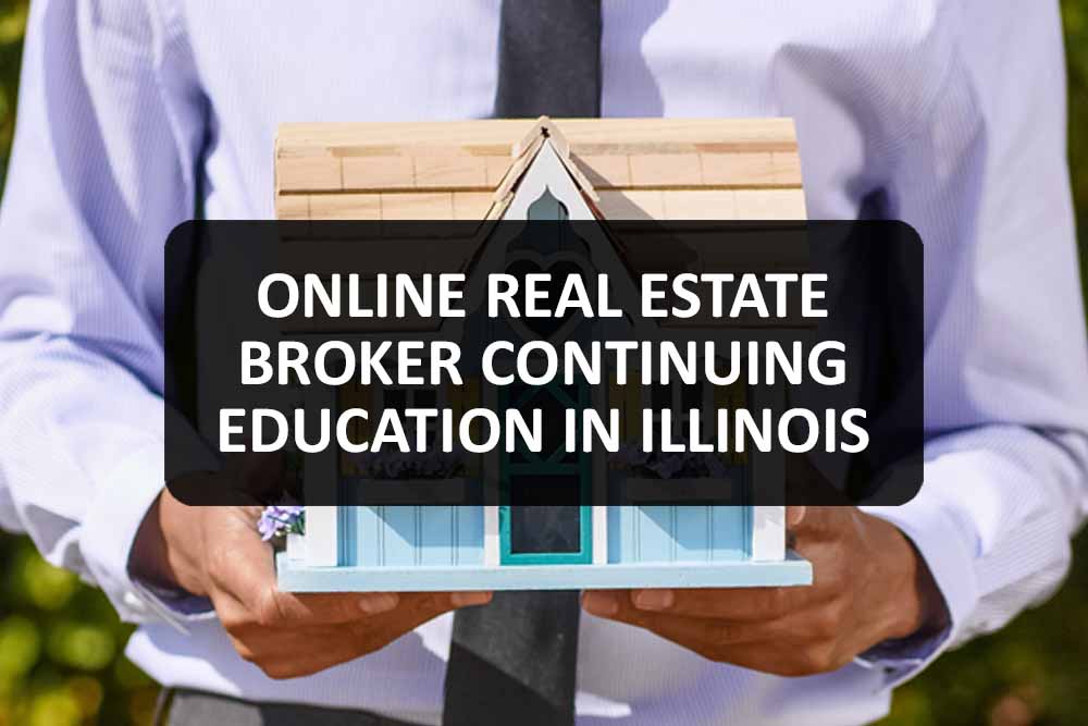 Online Real Estate Broker Continuing Education in Illinois
