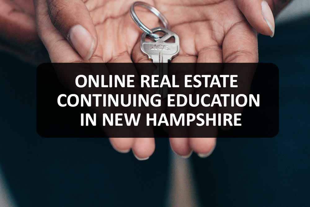 Online Real Estate Continuing Education in New Hampshire