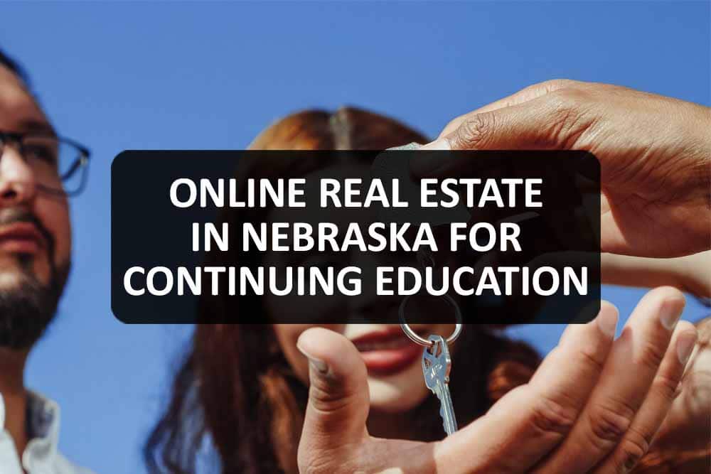Online Real Estate in Nebraska for Continuing Education