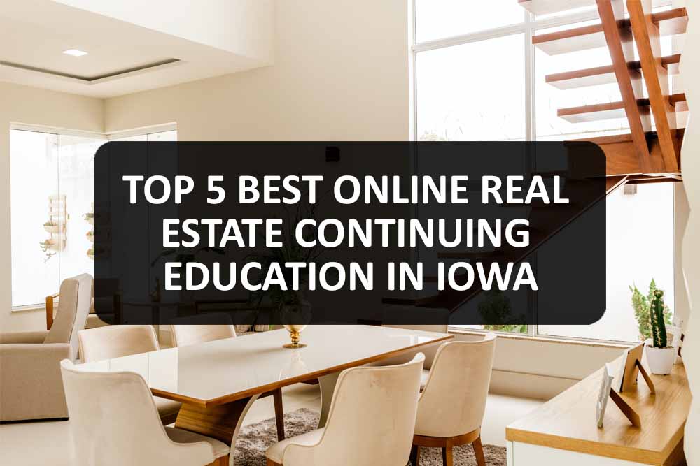 Top 5 Best Online Real Estate Continuing Education in Iowa