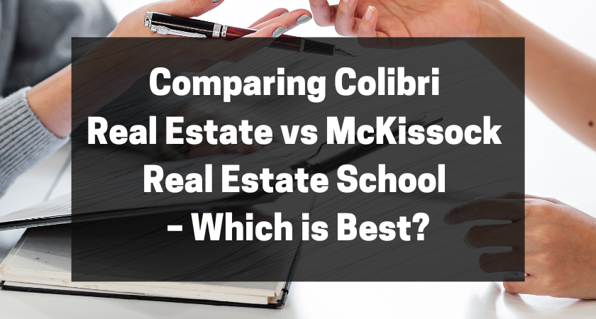 Comparing Colibri Real Estate vs McKissock Real Estate School – Which is Best featured image