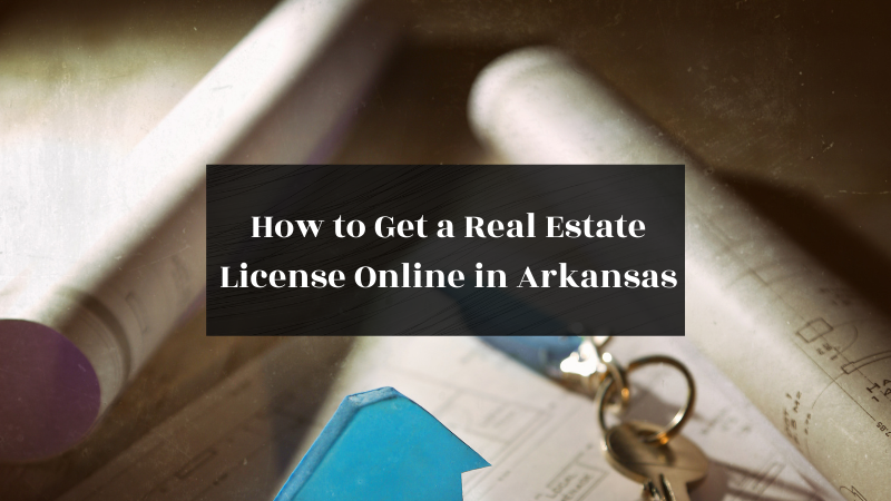 How to Get a Real Estate License Online in Arkansas featured image