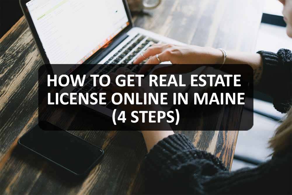How to Get Real Estate License Online in Maine