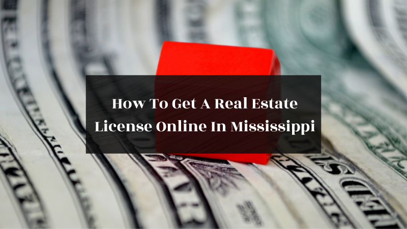 How To Get A Real Estate License Online In Mississippi featured image