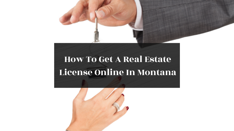 How To Get A Real Estate License Online In Montana featured image