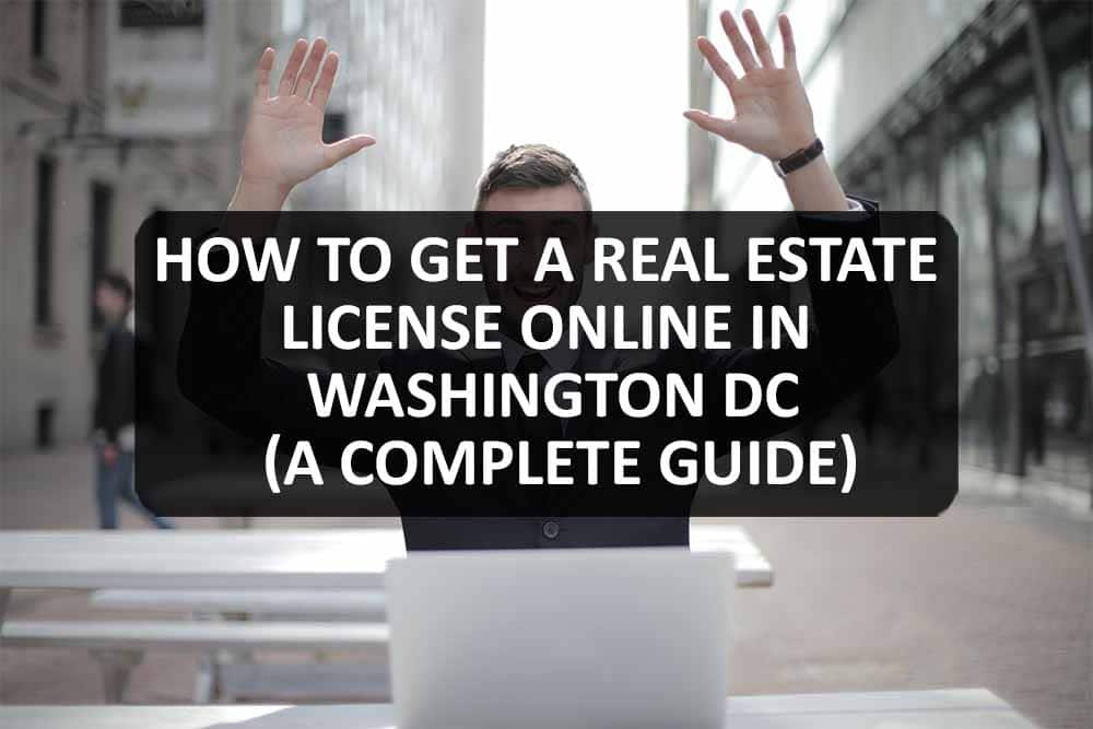 how to get your real estate license in dc