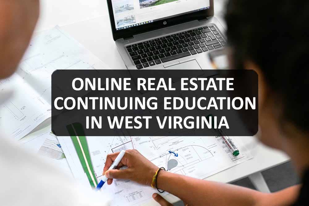 Online Real Estate Continuing Education in West Virginia