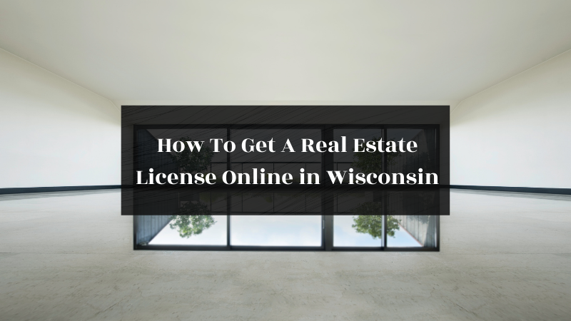 How To Get A Real Estate License Online in Wisconsin featured image
