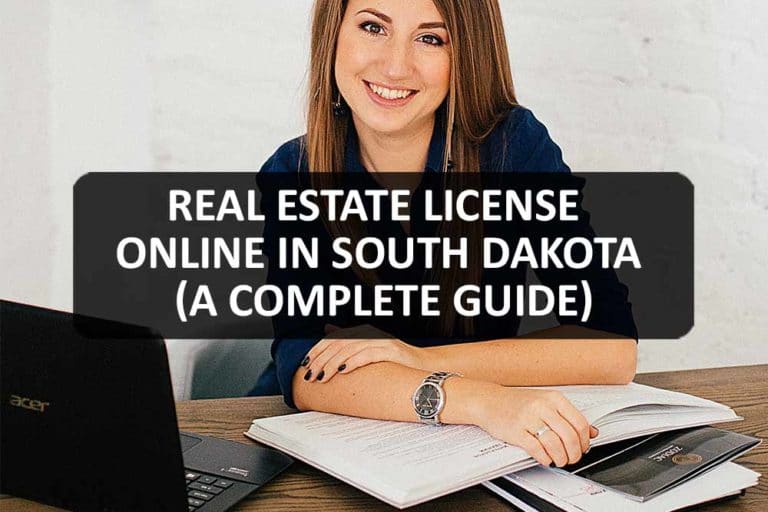 How To Get A Real Estate License Online in South Dakota (2022 Update)