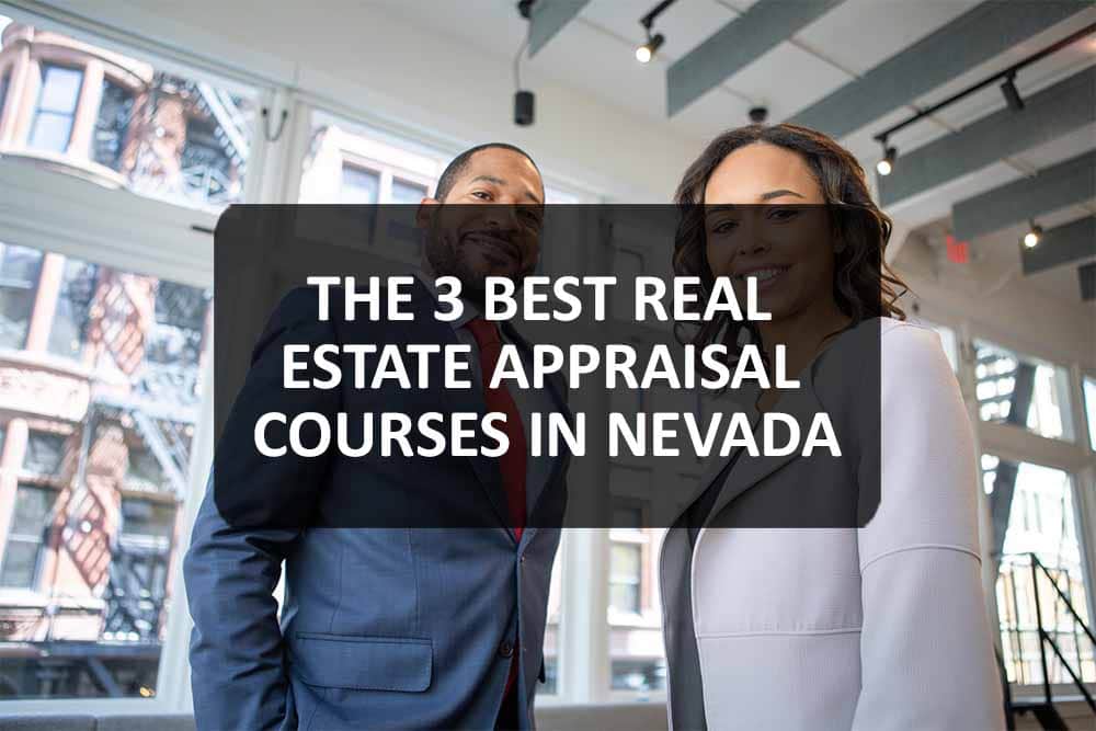 The 3 Best Real Estate Appraisal Courses In Nevada