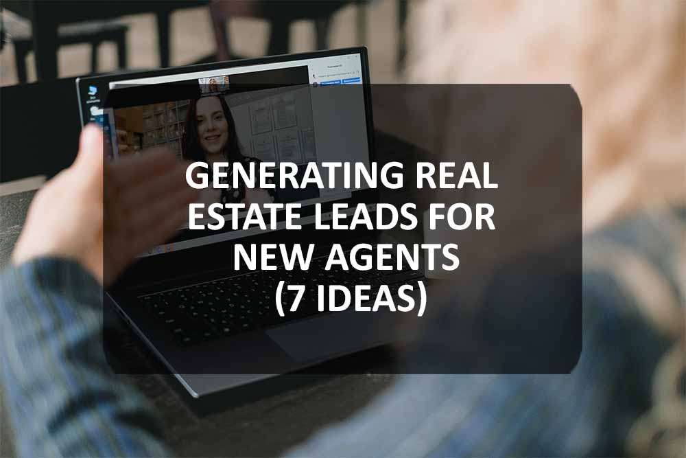 Generating Real Estate Leads for New Agents