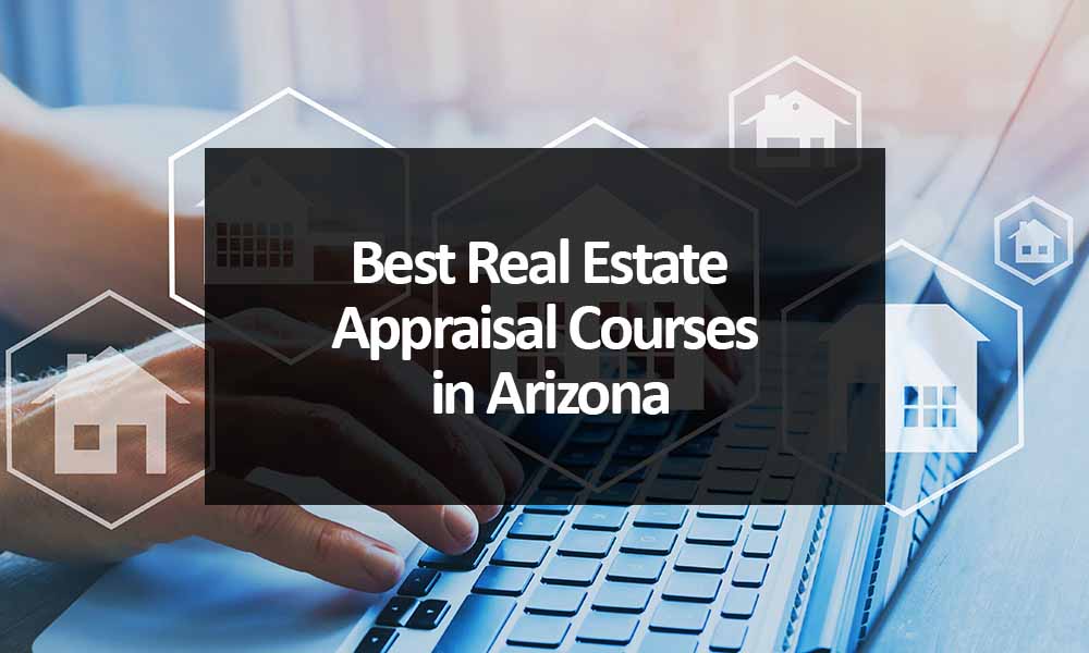 Comparing The 4 Best Real Estate Appraisal Courses in Arizona for 2023