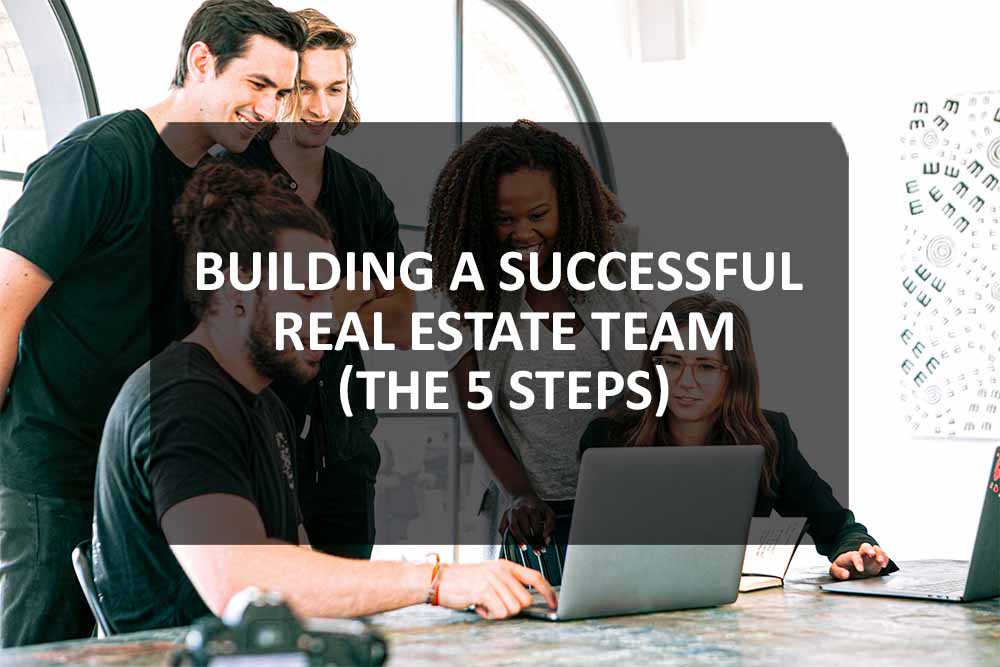 Building a Successful Real Estate Team