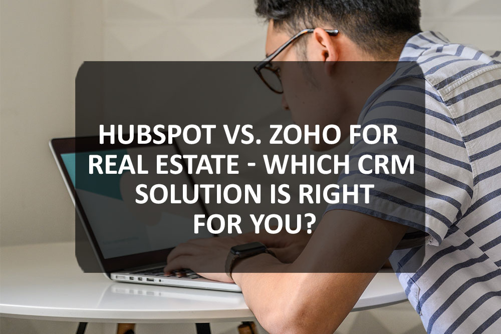 HubSpot vs. Zoho for Real Estate