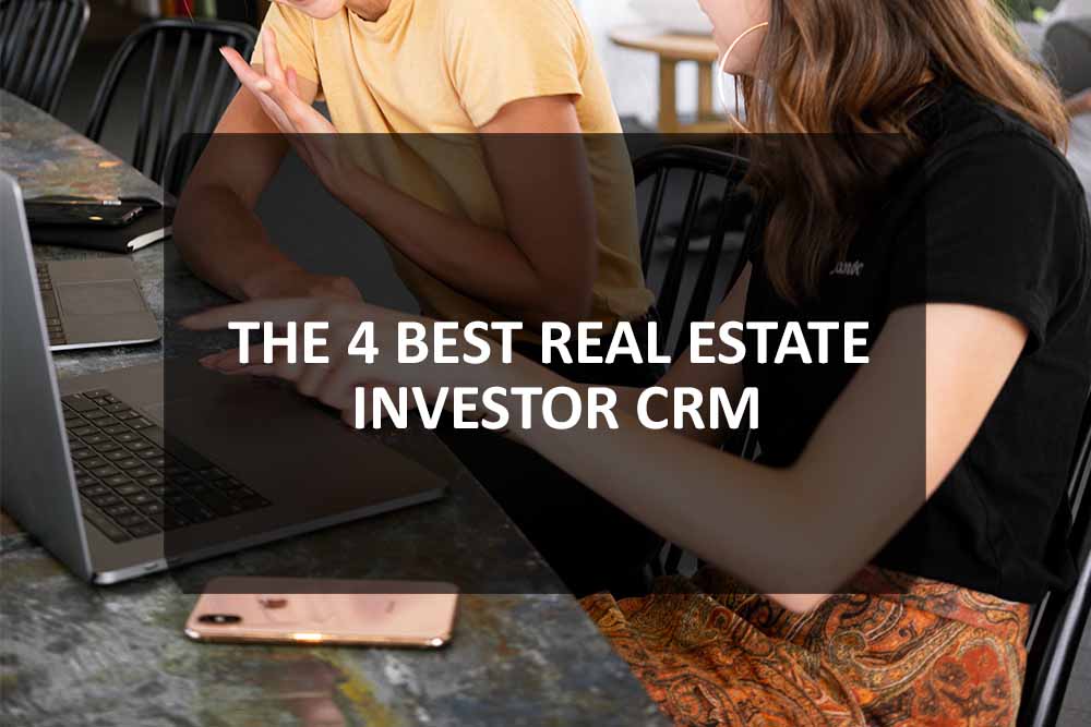 The 4 Best Real Estate Investor CRM