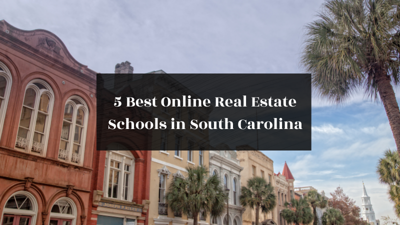 5 Best Online Real Estate Schools in South Carolina featured image