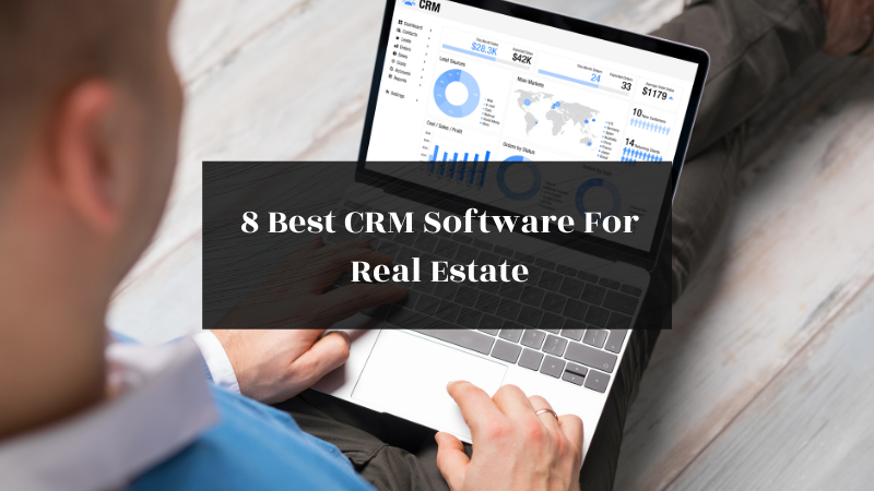 8 Best CRM Software For Real Estate featured image