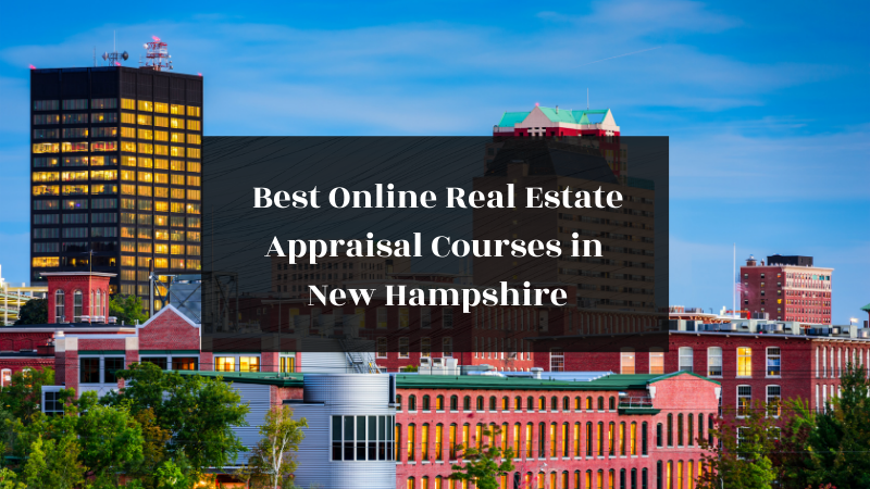 Best Online Real Estate Appraisal Courses in New Hampshire featured image