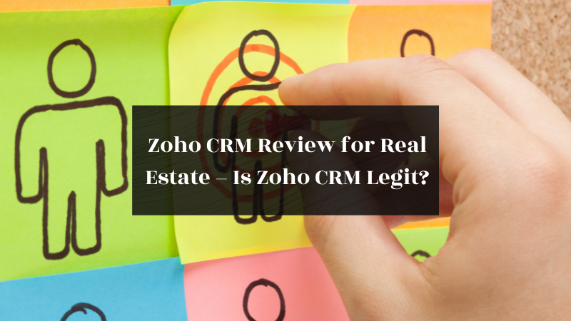 Zoho CRM Review for Real Estate Is Zoho CRM Legit? featured image
