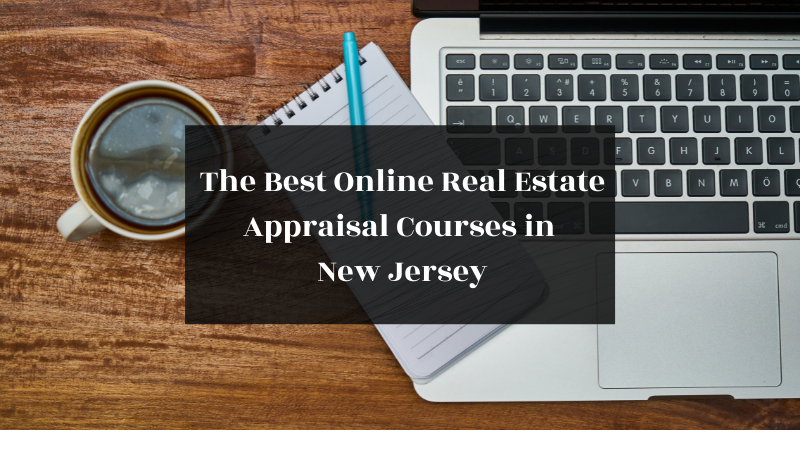 The Best Online Real Estate Appraisal Courses in New Jersey featured image