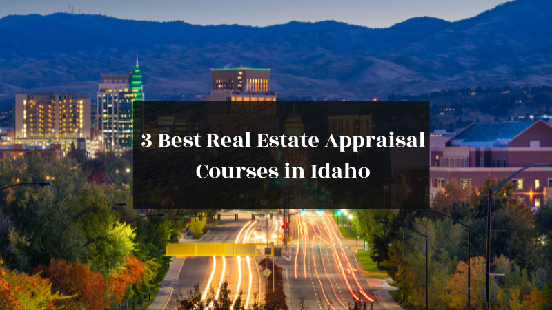 3 Best Real Estate Appraisal Courses in Idaho featured image