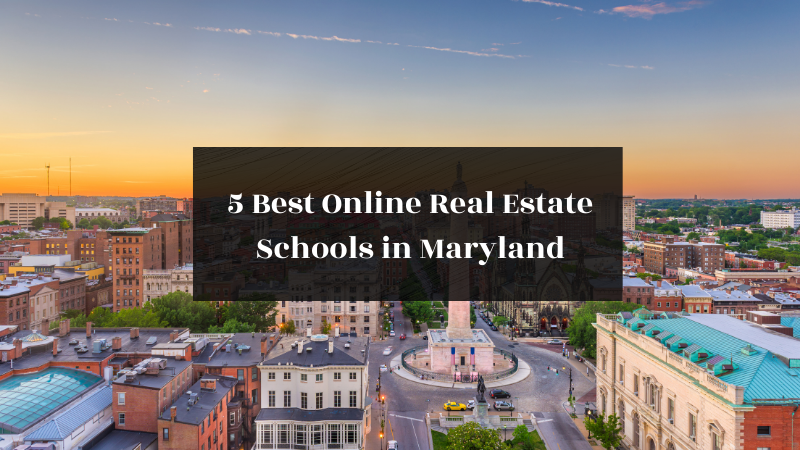 5 Best Online Real Estate Schools in Maryland featured image