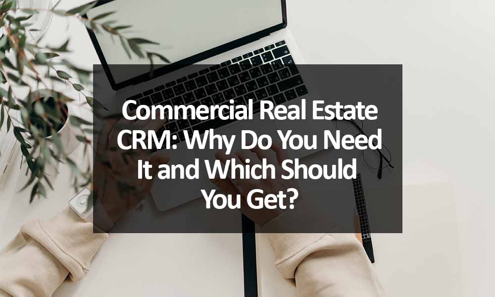 Commercial Real Estate CRM