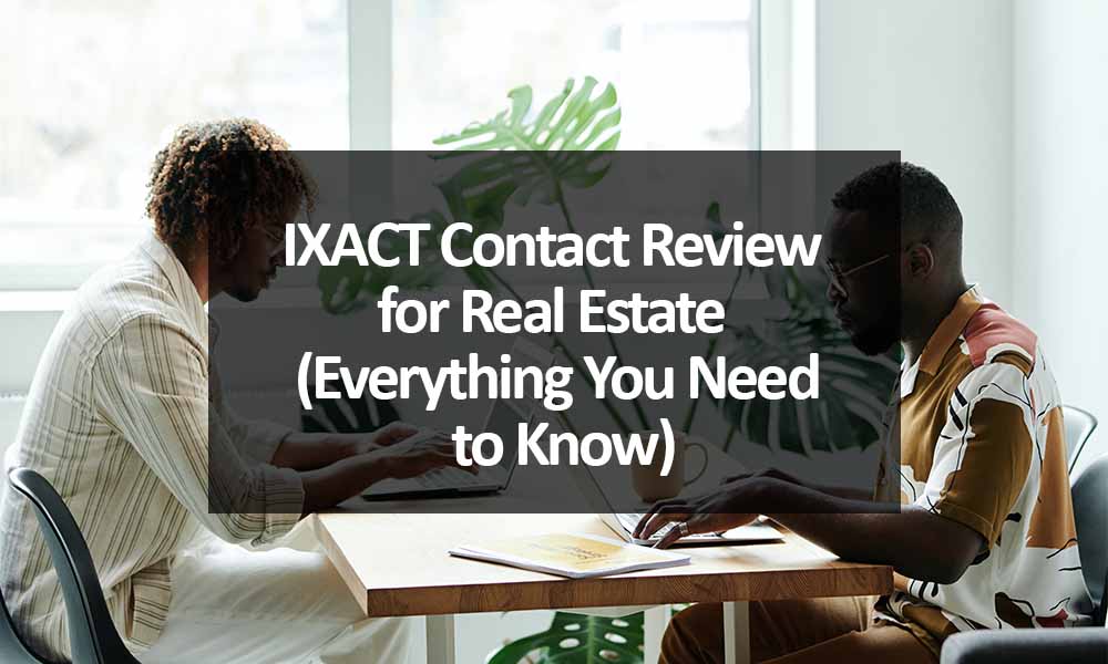 IXACT Contact Review for Real Estate