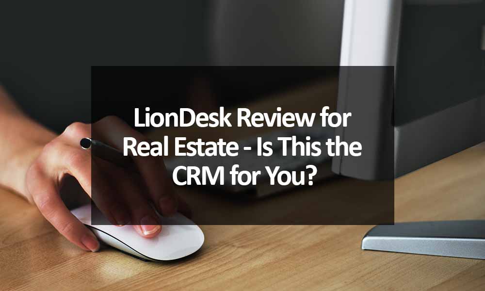 LionDesk Review for Real Estate LionDesk