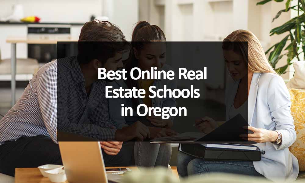 The Best Online Real Estate Schools in Oregon