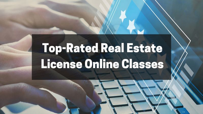 Top-Rated Real Estate License Online Classes