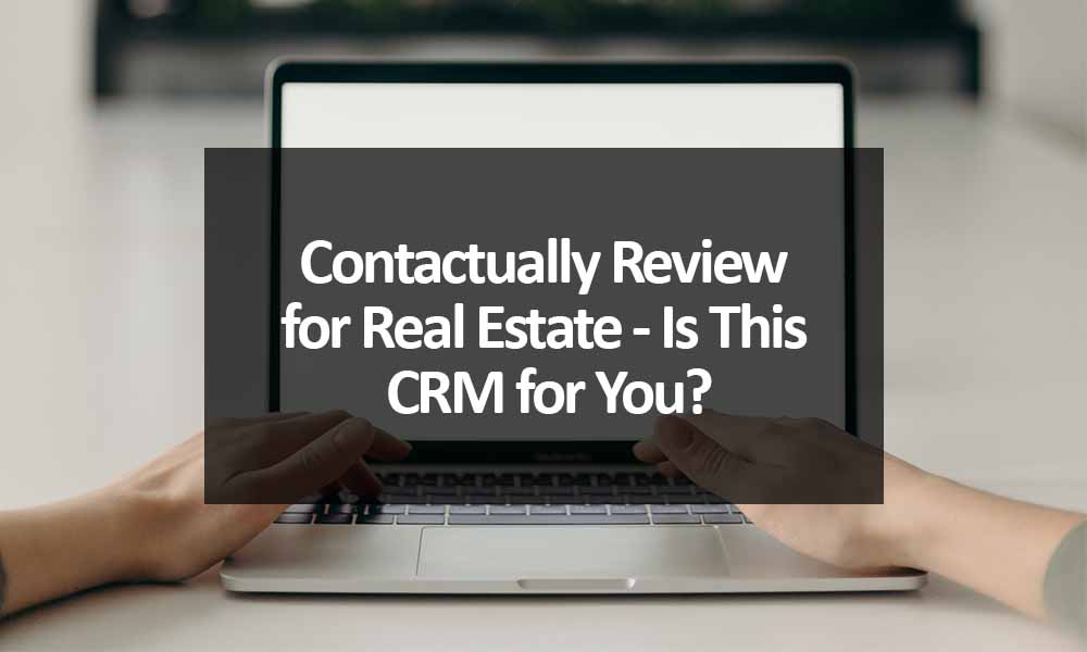 Contactually Review for Real Estate