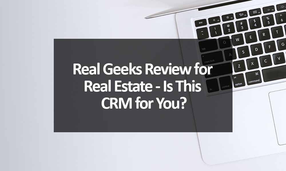 RealGeeks Review for Real Estate