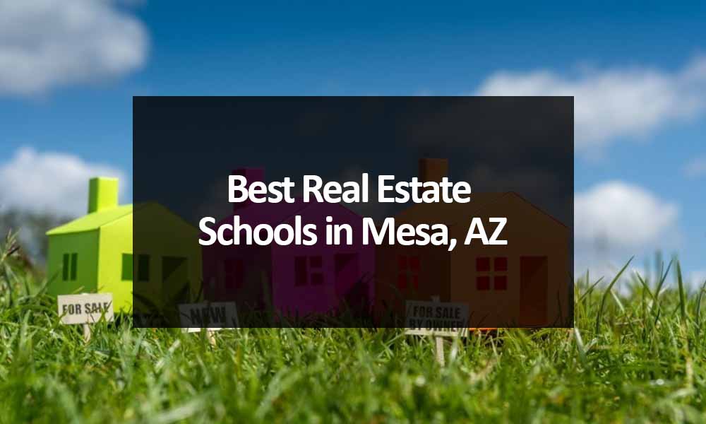 Best Real Estate Schools in Mesa, AZ