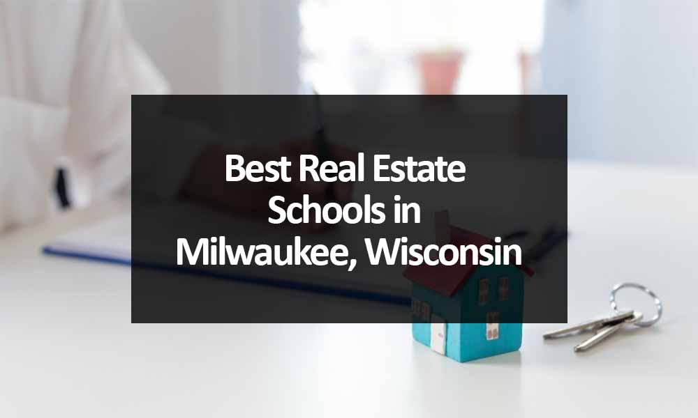 Best Real Estate Schools in Milwaukee