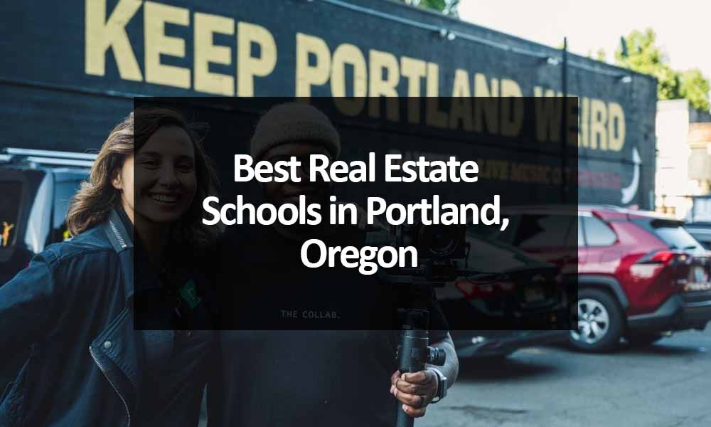 Best Real Estate Schools in Portland, OR