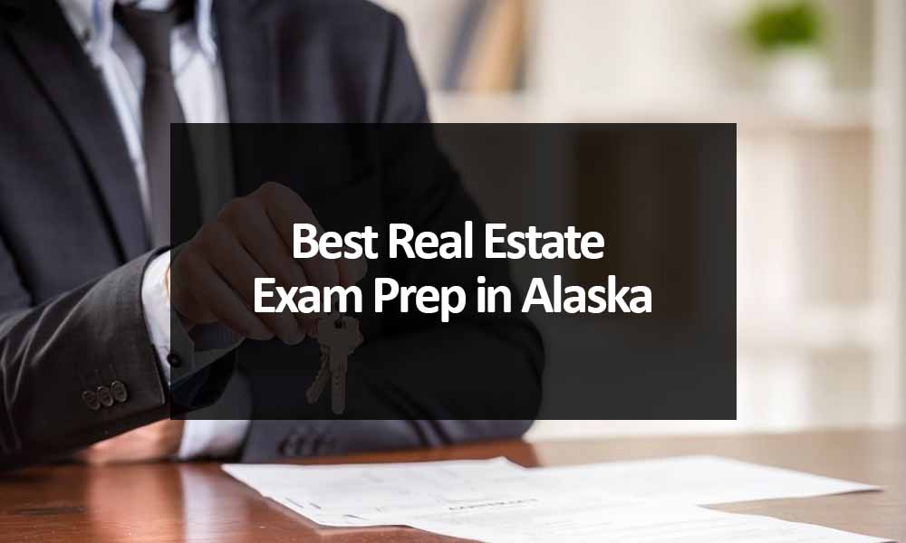 Best Real Estate Exam Prep in Alaska