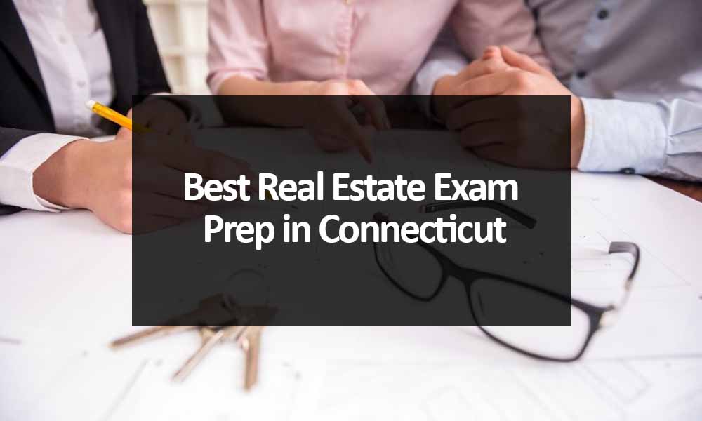 Best Real Estate Exam Prep in Connecticut