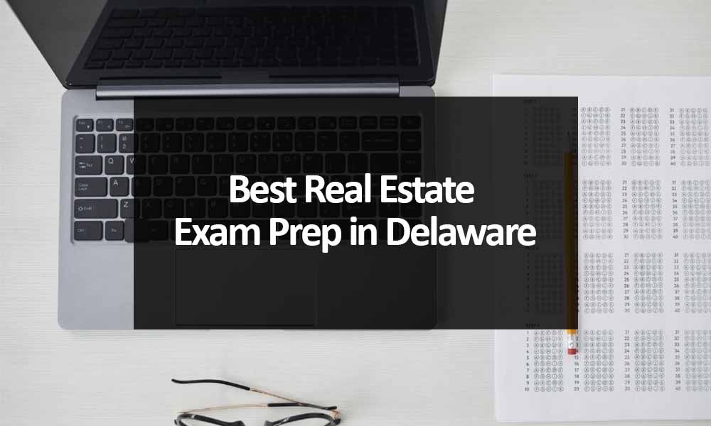 Best Real Estate Exam Prep in Delaware