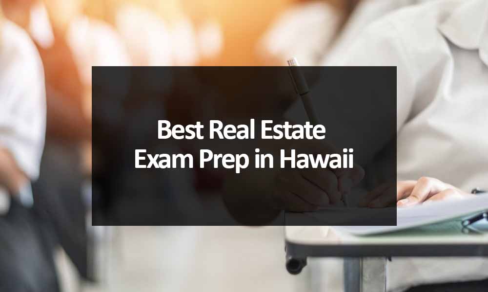 Best Real Estate Exam Prep in Hawaii